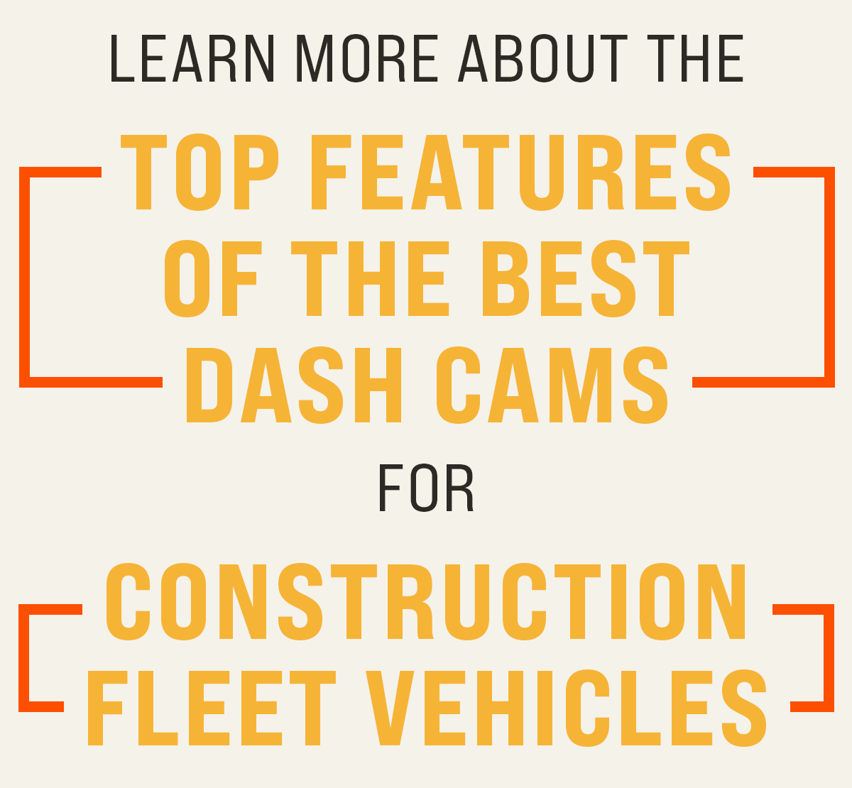 learn-more-about-the-top-features-of-the-best-dash-cams-for-construction-fleet-vehicles